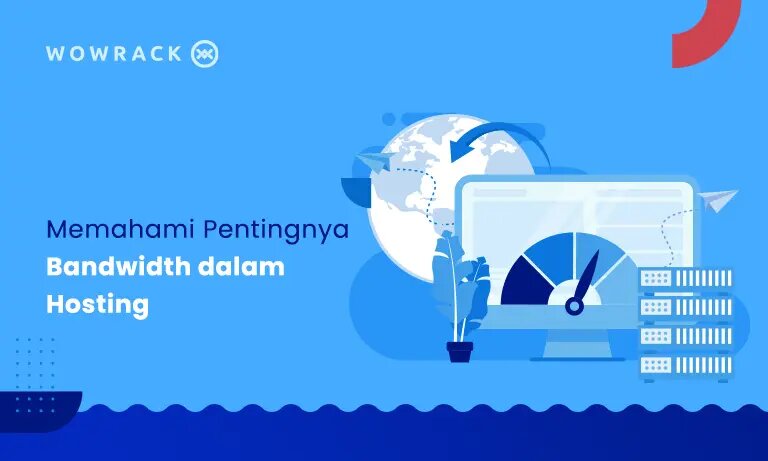 Memahami Pentingnya Bandwidth dalam Hosting