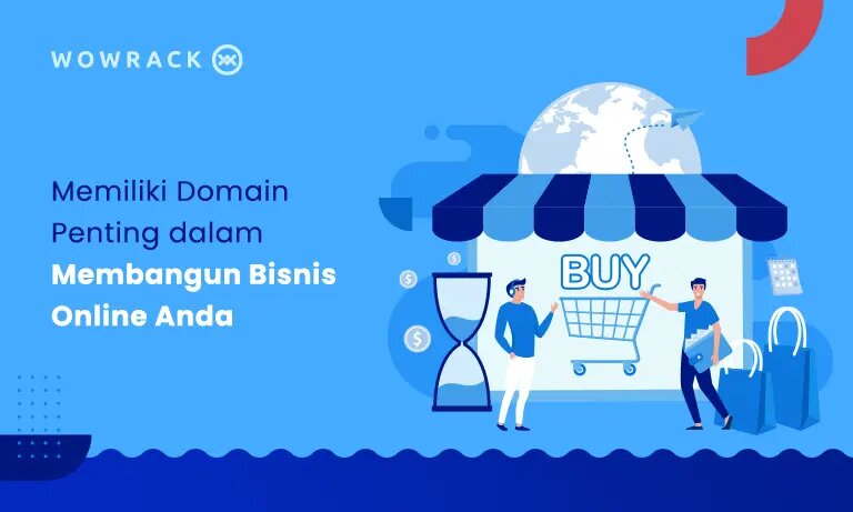 Mengapa Memiliki Domain adalah Langkah Penting dalam Membangun Bisnis Online Anda