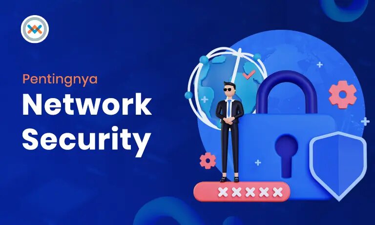 Cara Kerja Network Security dan Keamanan Jaringan