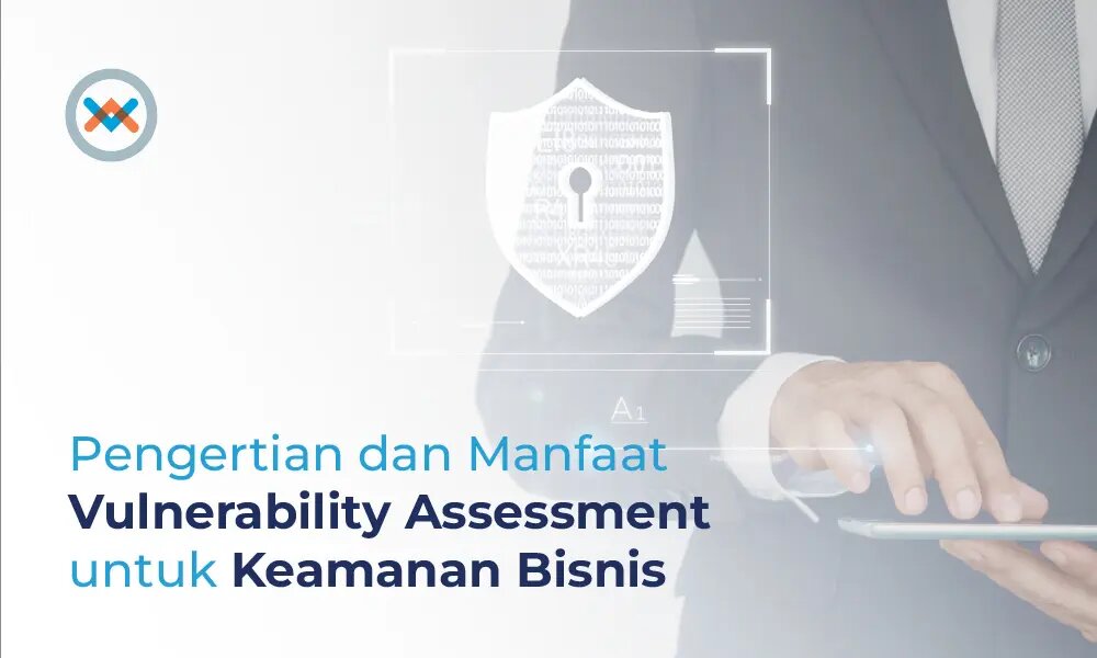 Layanan Vulnerability Assessment (VA) Indonesia ISO 27001