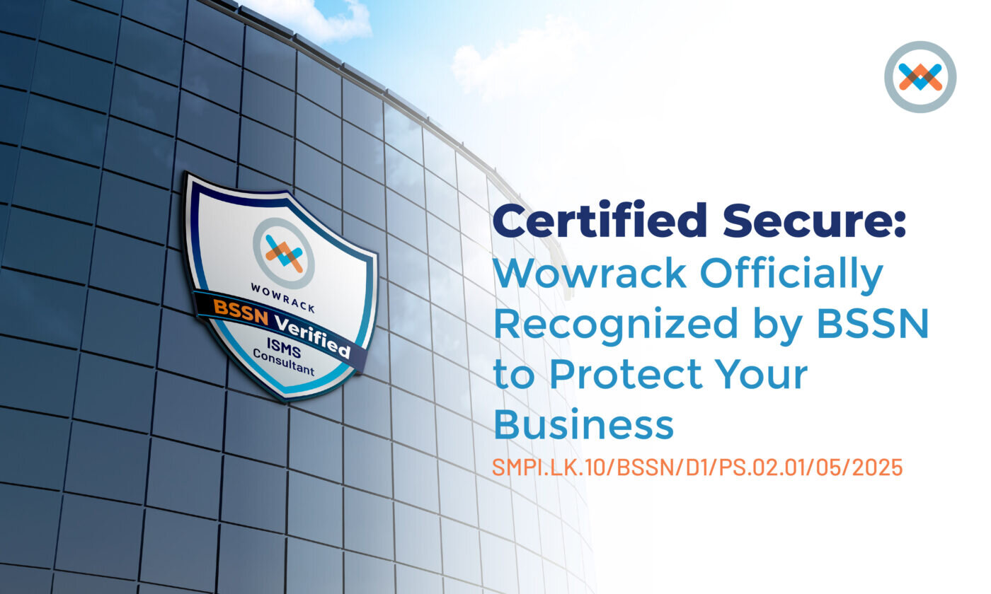 Certified Secure: Wowrack Officially Recognized by BSSN to Protect Your Business