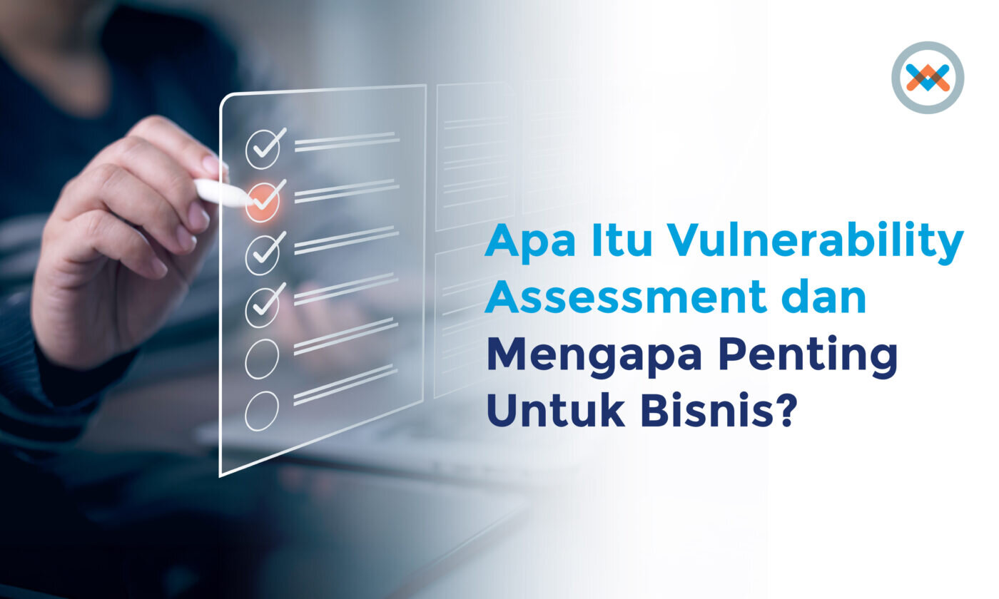 Pengertian Vulnerability Assessment dan Contohnya