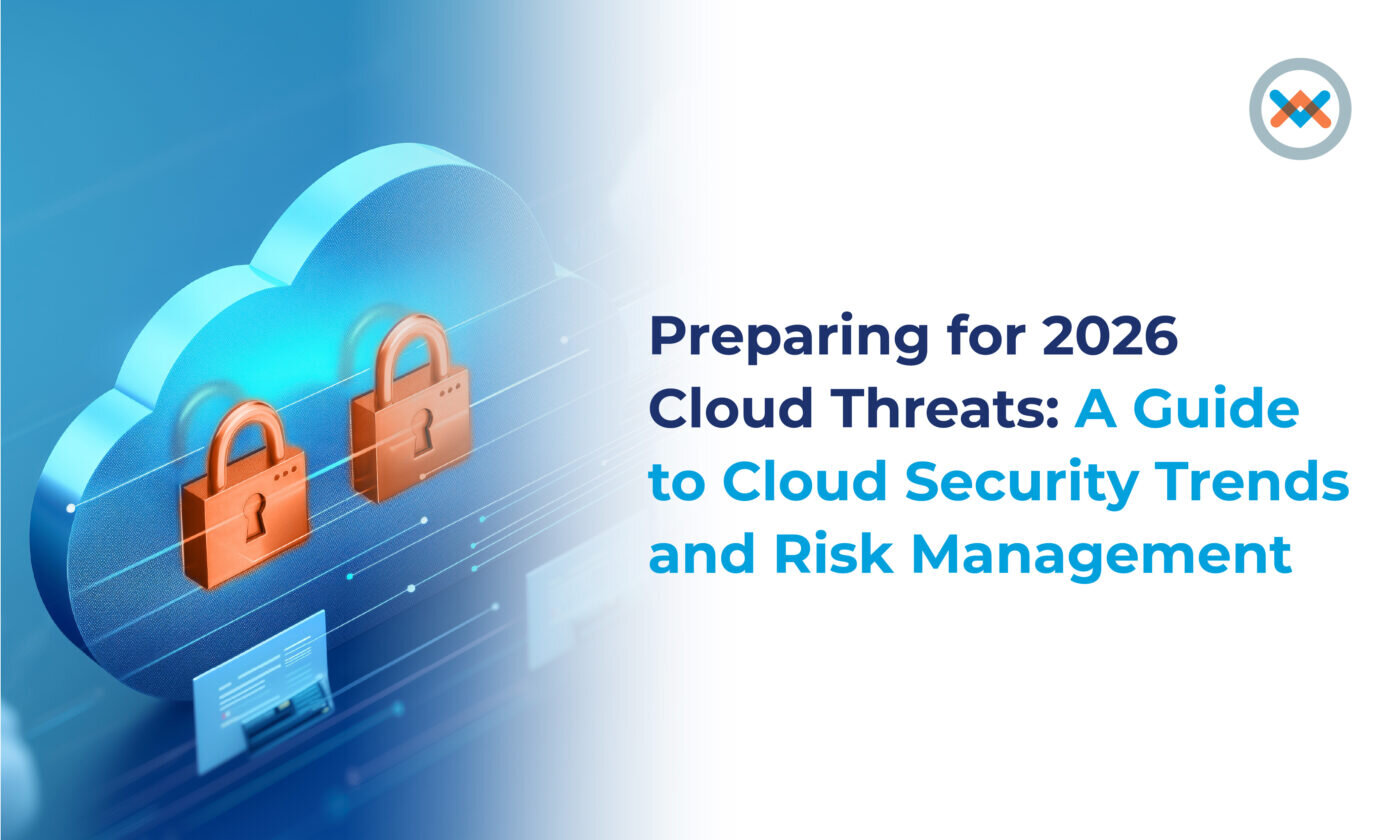 Preparing for 2026 Cloud Threats: A Guide to Cloud Security Trends and Risk Management