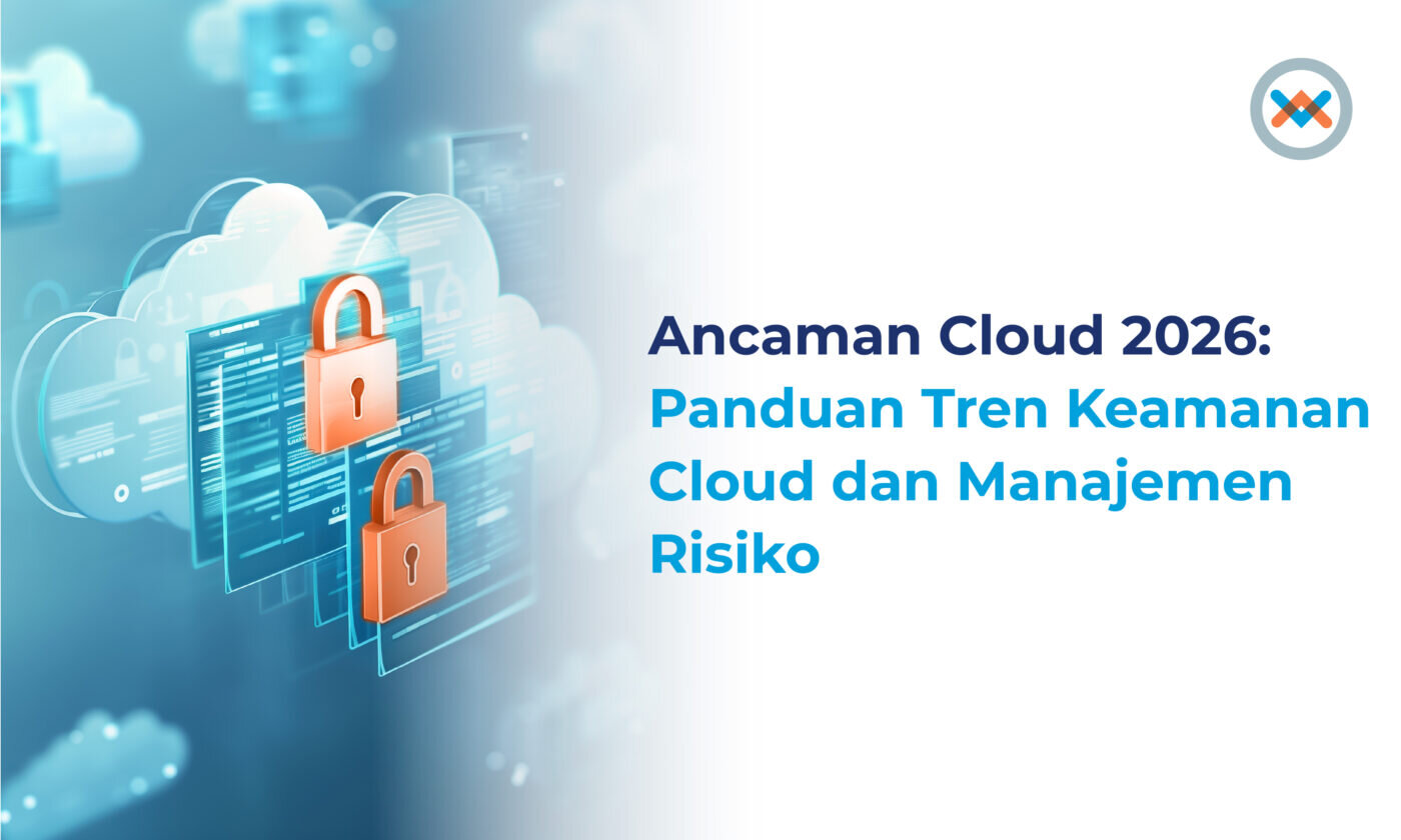 Ancaman Komputasi Awan 2026: Panduan Tren Keamanan dan Manajemen Risiko