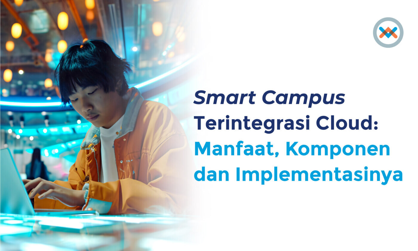 Smart Campus Terintegrasi: Manfaat dan Implementasinya