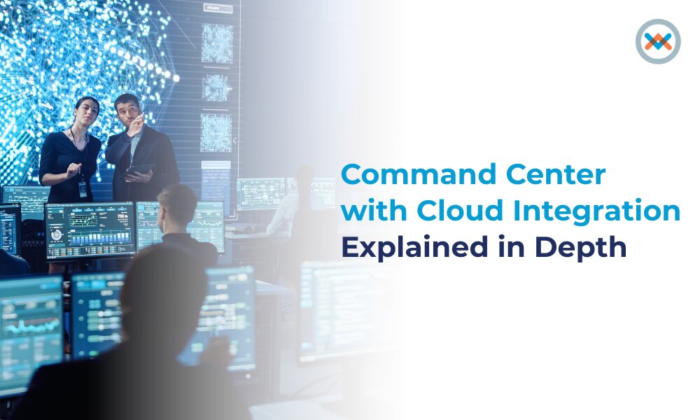 Command Center with Cloud Integration Explained in Depth
