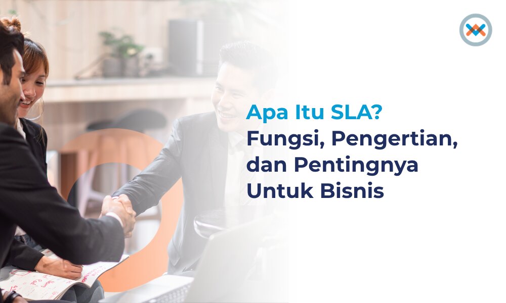 Apa itu SLA (Service Level Agreement) Fungsi dan Contoh