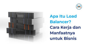 Apa Itu Load Balancer?