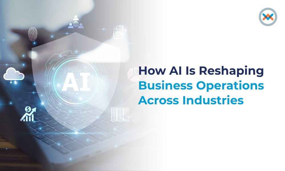 How AI is Reshaping Business Operations Across Industries