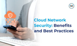 Cloud network security blog cover featuring a person holding a smartphone with a cloud logo