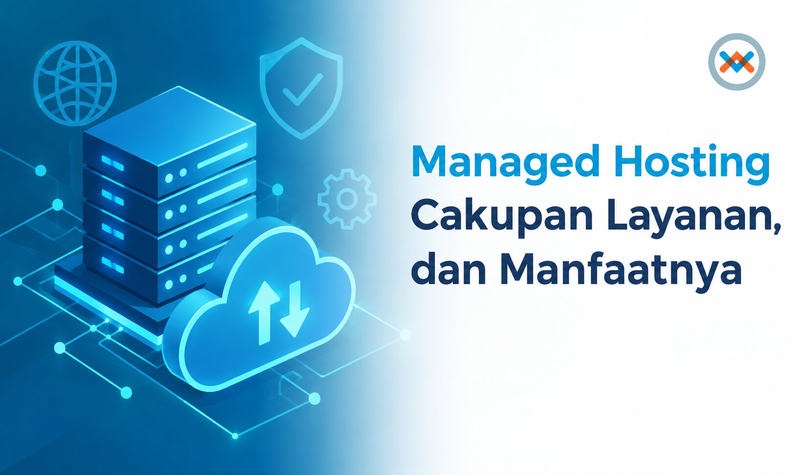 Apa itu Managed Hosting Untuk Perusahaan dan Manfaatnya